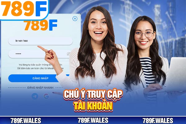 Chú ý truy cập tài khoản